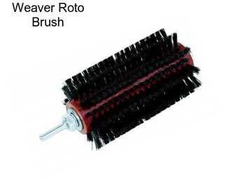 Weaver Roto Brush