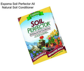 Espoma Soil Perfector All Natural Soil Conditioner