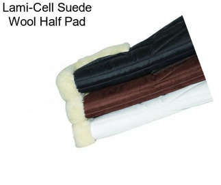 Lami-Cell Suede Wool Half Pad