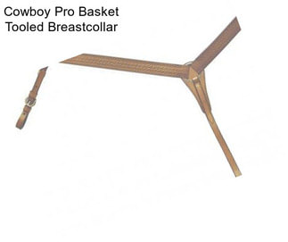 Cowboy Pro Basket Tooled Breastcollar