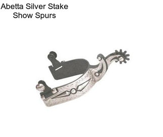 Abetta Silver Stake Show Spurs