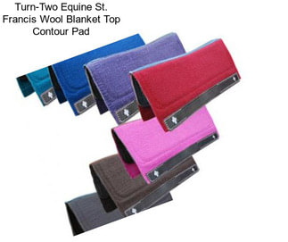 Turn-Two Equine St. Francis Wool Blanket Top Contour Pad