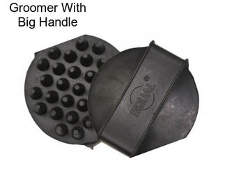 Groomer With Big Handle