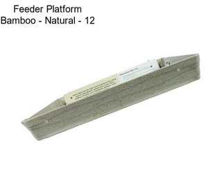 Feeder Platform Bamboo - Natural - 12\