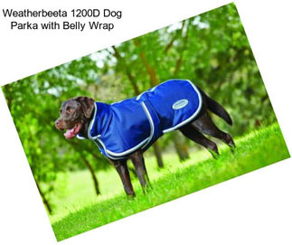 Weatherbeeta 1200D Dog Parka with Belly Wrap