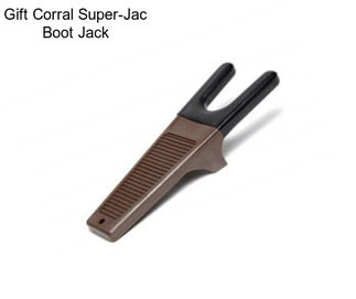 Gift Corral Super-Jac Boot Jack