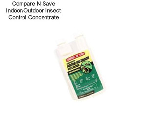 Compare N Save Indoor/Outdoor Insect Control Concentrate