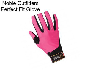 Noble Outfitters Perfect Fit Glove