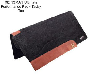 REINSMAN Ultimate Performance Pad - Tacky Too