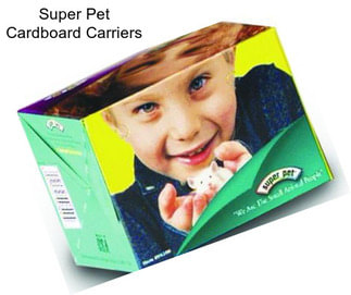Super Pet Cardboard Carriers