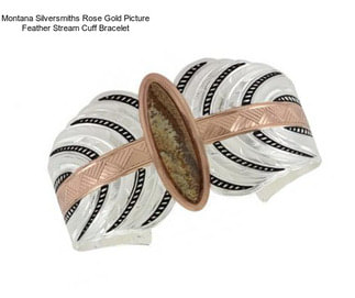 Montana Silversmiths Rose Gold Picture Feather Stream Cuff Bracelet