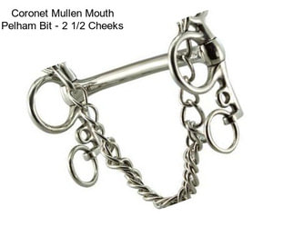 Coronet Mullen Mouth Pelham Bit - 2 1/2 Cheeks