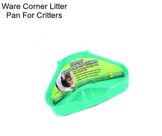 Ware Corner Litter Pan For Critters