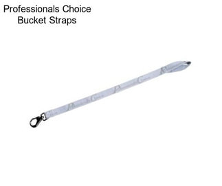 Professionals Choice Bucket Straps