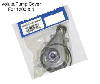 Volute/Pump Cover For 1200 & 1