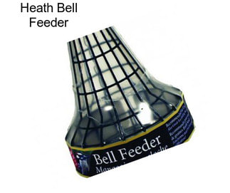 Heath Bell Feeder