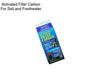 Activated Filter Carbon For Salt and Freshwater