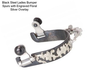 Black Steel Ladies Bumper Spurs with Engraved Floral Silver Overlay