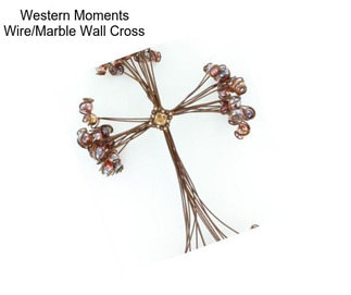 Western Moments Wire/Marble Wall Cross