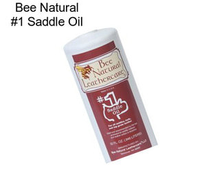 Bee Natural #1 Saddle Oil