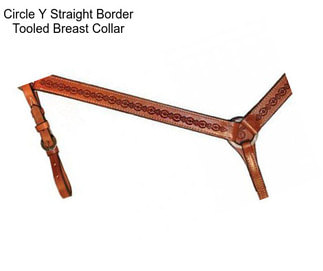 Circle Y Straight Border Tooled Breast Collar