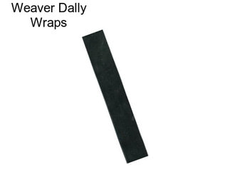 Weaver Dally Wraps