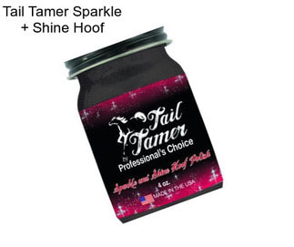 Tail Tamer Sparkle + Shine Hoof