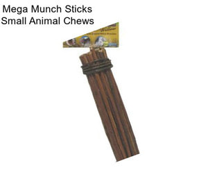 Mega Munch Sticks Small Animal Chews