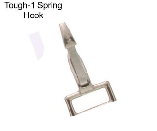 Tough-1 Spring Hook