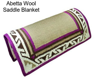Abetta Wool Saddle Blanket
