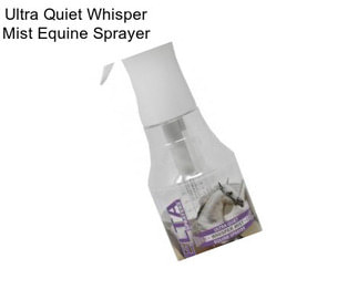 Ultra Quiet Whisper Mist Equine Sprayer