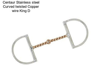 Centaur Stainless steel Curved twisted Copper wire King D