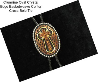 Crumrine Oval Crystal Edge Basketweave Center Cross Bolo Tie