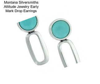 Montana Silversmiths Attitude Jewelry Early Mark Drop Earrings
