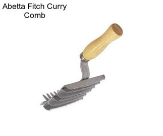 Abetta Fitch Curry Comb