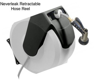 Neverleak Retractable Hose Reel