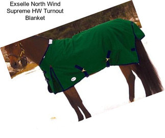 Exselle North Wind Supreme HW Turnout Blanket