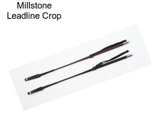 Millstone Leadline Crop