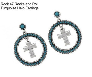 Rock 47 Rocks and Roll Turquoise Halo Earrings