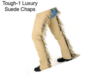 Tough-1 Luxury Suede Chaps