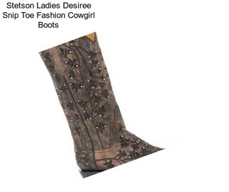 Stetson Ladies Desiree Snip Toe Fashion Cowgirl Boots