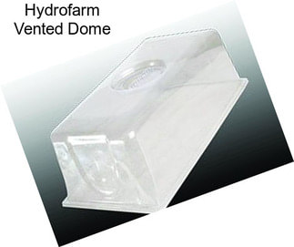 Hydrofarm Vented Dome