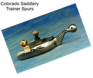 Colorado Saddlery Trainer Spurs