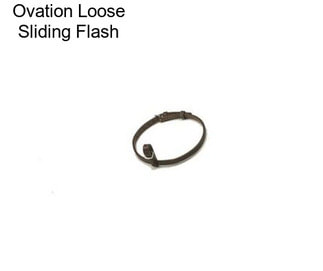 Ovation Loose Sliding Flash