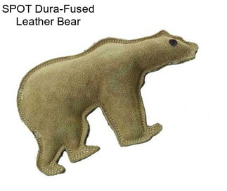 SPOT Dura-Fused Leather Bear