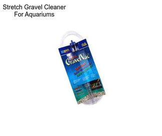 Stretch Gravel Cleaner For Aquariums