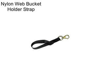 Nylon Web Bucket Holder Strap