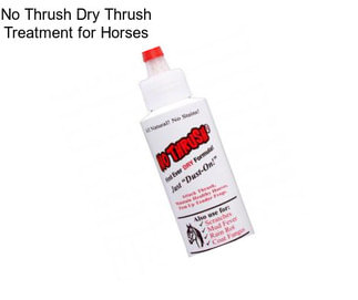 No Thrush Dry Thrush Treatment for Horses