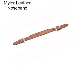 Myler Leather Noseband