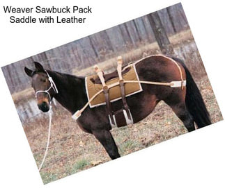 Weaver Sawbuck Pack Saddle with Leather